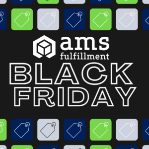 Black Friday - AMS Fulfillment